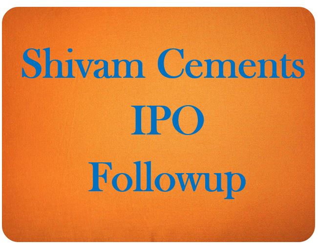 shivam cements IPo followup